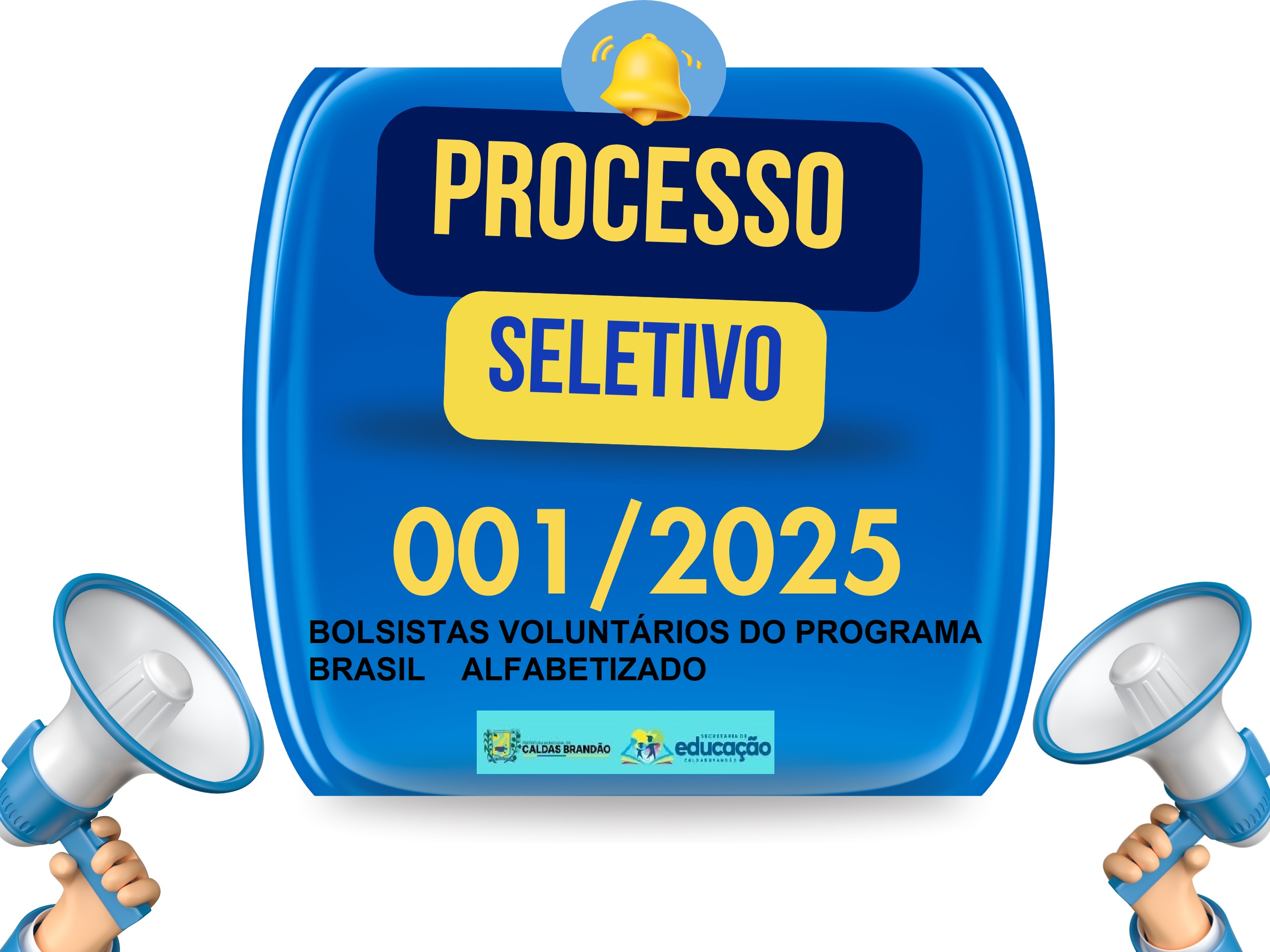 PROCESSO SELETIVO BOLSISTAS VOLUNTÁRIOS DO PROGRAMA BRASIL ALFABETIZADO EDITAL Nº 001/2025