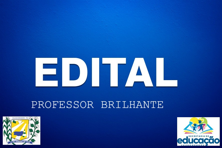 EDITAL PROFESSOR BRILHANTE